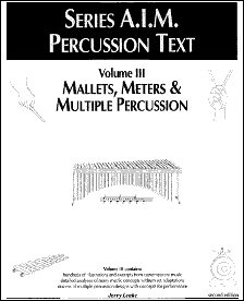 Volume III: Mallets, Meters & Multiple Percussion